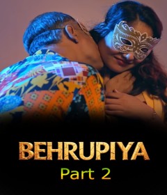 Behrupiya (2026) S01 Part 2 Akkuott Hindi Hot Web Series