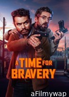A Time For Bravery (2025) ORG Hindi Dubbed Movie