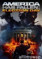 America Has Fallen Election Day (2020) ORG Hindi Dubbed Movie