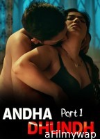 Andhadhundh (2026) Part 1 Ullu Hindi Hot Web Series
