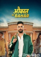 Aukaat Ke Bahar (2025) Season 1 Hindi Web Series