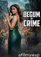 Begum of Crime (2026) Season 1 Hindi Web Series