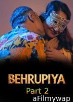 Behrupiya (2026) S01 Part 2 Akkuott Hindi Hot Web Series