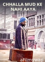 Chhalla Mud Ke Nahi Aaya (2022) Punjabi Movie