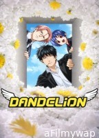 Dandelion (2026) Season 1 Hindi Dubbed Web Series