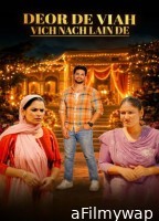 Deor De Viaah Vich Nach Lain De (2026) Punjabi Movie