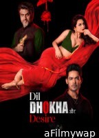 Dil Dhokha Aur Desire (2026) Season 1 Hindi Web Series