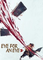 Eye For An Eye 2 (2024) ORG Hindi Dubbed Movie