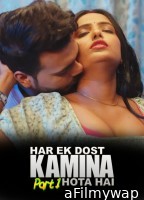 Har Ek Dost Kamina Hota Hai (2025) S01 Part 1 DramaZone Hindi Hot Web Series