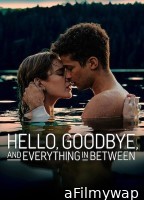 Hello Goodbye And Everything In Between (2022) ORG Hindi Dubbed Movie