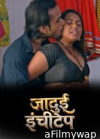 Jadui Inchitape (2026) S01 Part 2 Kahaniplay Hindi Hot Web Series