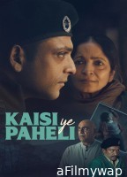 Kaisi Ye Paheli (2025) Hindi Movie