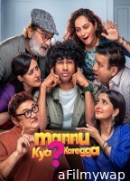 Mannu Kya Karegga (2025) Hindi Movie