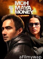 Moh Maya Money (2016) Hindi Movie
