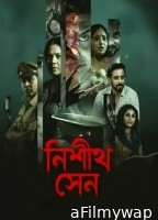 Nishith Sen (2026) Season 1 Bengali Web Series