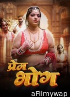 Prem Bhog (2025) S01 E01 MoodX Hindi Hot Web Series