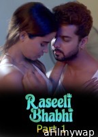Raseeli Bhabhi (2025) S01 Part 1 AltBalaji Hindi Hot Web Series