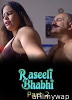 Raseeli Bhabhi (2025) S01 Part 2 AltBalaji Hindi Hot Web Series