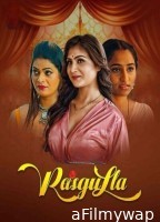 Rasgulla (2025) S01 Part 2 Mooviplay Hindi Hot Web Series