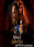 Rishton Ki Aakhari Baazi (2026) Season 1 Hindi Web Series
