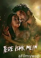 Tere Ishk Mein (2025) Hindi Movie