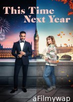 This Time Next Year (2025) ORG Hindi Dubbed Movie