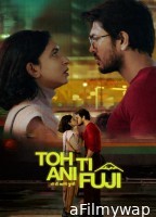 Toh Ti ani Fuji (2026) Marathi Movie
