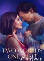 Two Worlds One Wish (2025) ORG Hindi Dubbed Movie